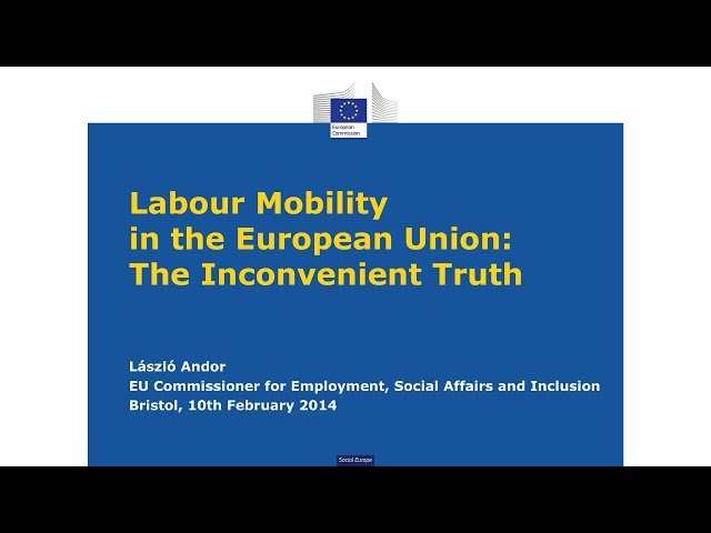 Labour Mobility in the European Union: The Inconvenient Truth - László Andor