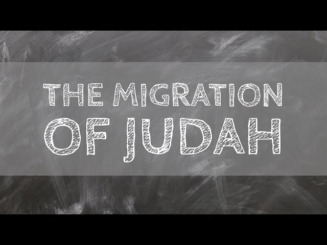The Migration of Judah