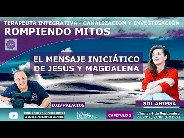 El Mensaje Iniciático de Jesús y Magdalena por Sol Ahimsa 