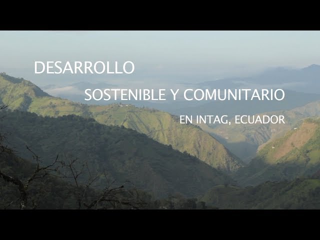 Desarrollo Comunitario y Sostenible en Intag, Ecuador