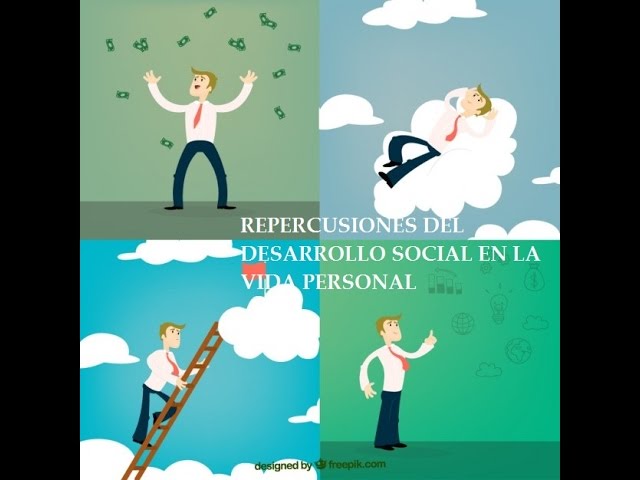 Repercusiones del desarrollo social en la vida personal