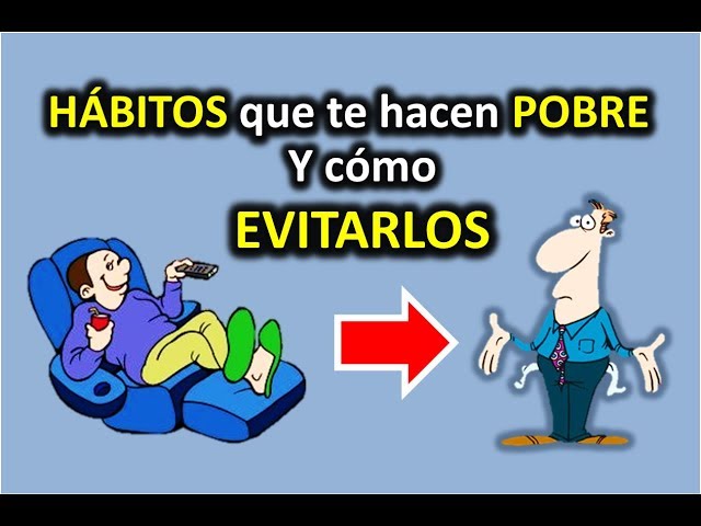 ✋ 16Hábitos que te MANTIENEN POBRE ??HÁBITOS que Impiden CONSEGUIR DINERO