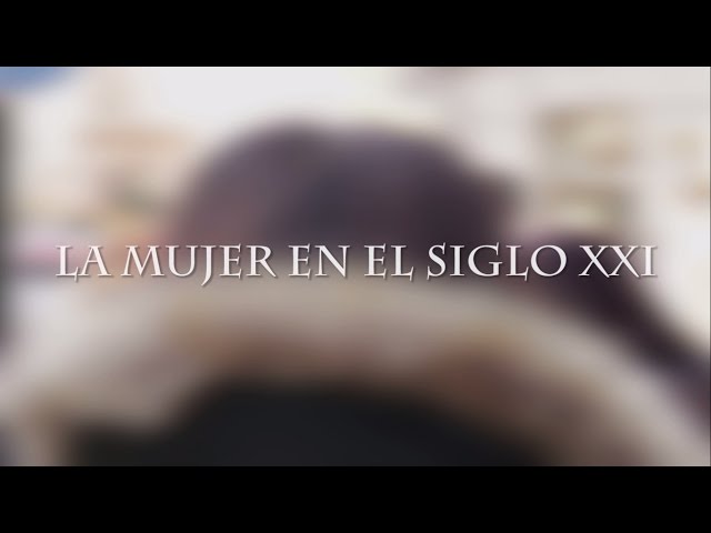 La mujer en el siglo XXI